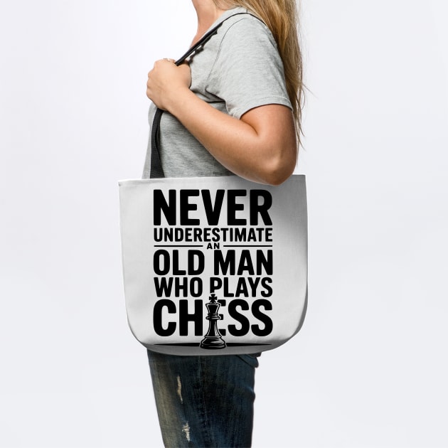 Never Underestimate and Old Man Who Plays Chess by Frank Ring