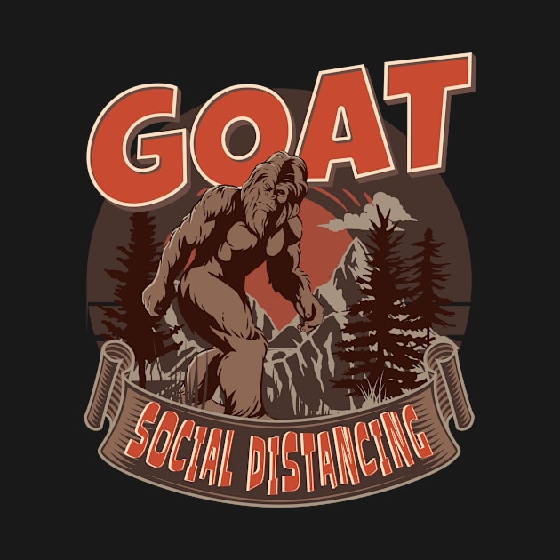 GOAT Social Distancing by ZombieTeesEtc