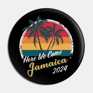 Here We Come Jamaica Trip Girls Trip Family Vacation 2024 Pin