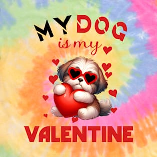 My dog is my valentine T-Shirt