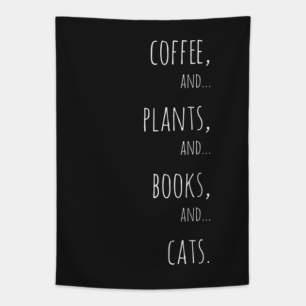 Coffee, plants, books and cats. white Tapestry by Jessfm