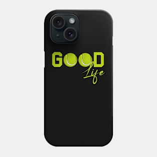 Tennis Good Life Phone Case