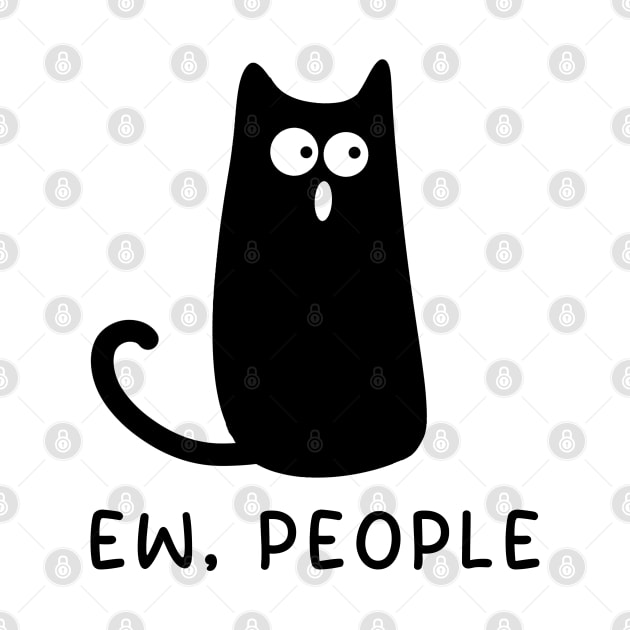 Ew, People Black Cat Funny Cat Lover Gift by Freeman Thompson Weiner