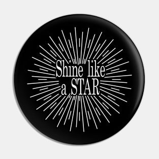 Shine like a star Pin