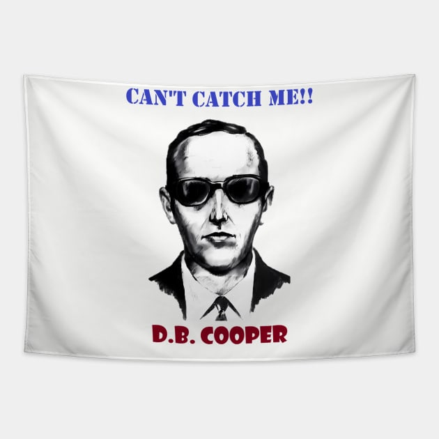 D.B. Cooper - Can't Catch Me!! Tapestry by MattyO