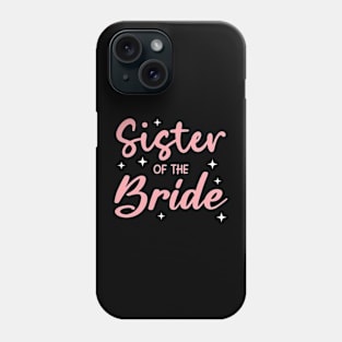 Sister Of The Bride Squad Happy Wedding Gift For Girls Women Phone Case