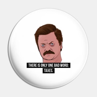 Ron Swanson - Taxes Pin