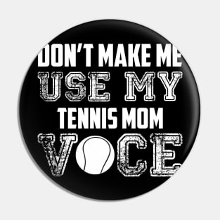 Don't make me use my tennis mom voice funny Pin