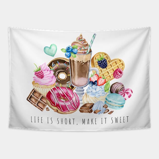 Life is short , make it sweet Tapestry by Simple Wishes Art