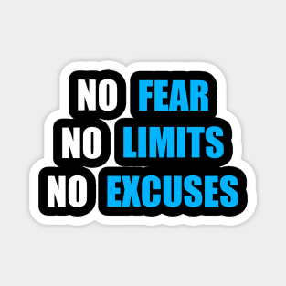 No Fear No Limit No Excuses Magnet