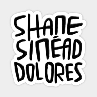 Irish Legends, Shane, Sinead, Dolores Magnet