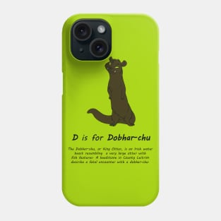 Dobhar-chu Phone Case