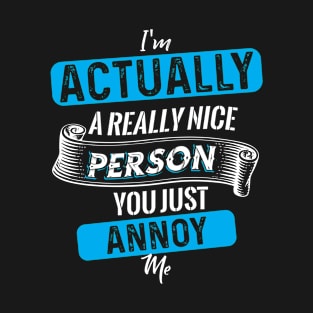 Actually Person Annoy T-Shirt