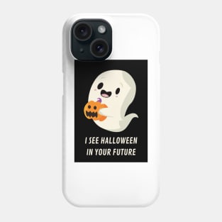 i see halloween in your future Phone Case