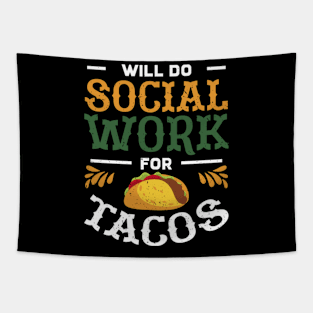 Social Worker Will Do Social Work For Tacos Tapestry