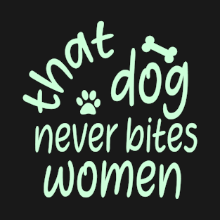 The big barking dog that doesn't bite women and girl T-Shirt