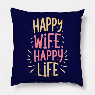 Happy Wife Happy Life Pillow