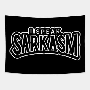 I speak sarcasm Tapestry