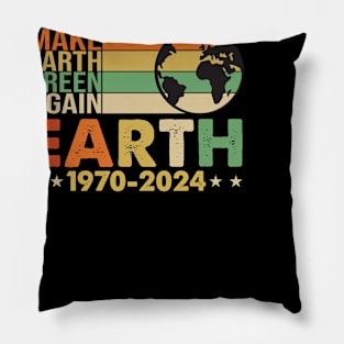 Make Earth Green Again 1970-2024 Eco-Friendly Slogan Tee Pillow