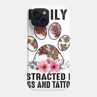 Easily Distracted By Dog And Tattoos Phone Case