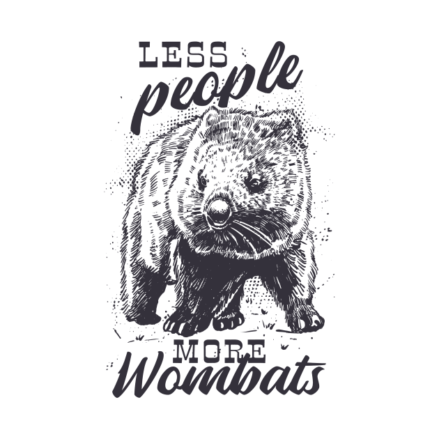 Less People More Wombats Funny Wombat by Visual Vibes