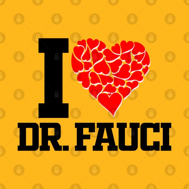 I Love Dr Fauci by cInox