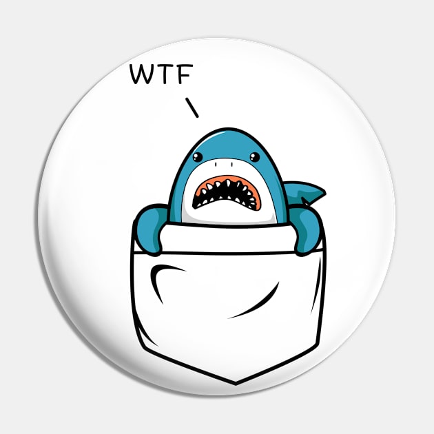 Funny Shark WTF Pin by Doof Nation