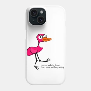 Pink Bird Not Perfect Phone Case