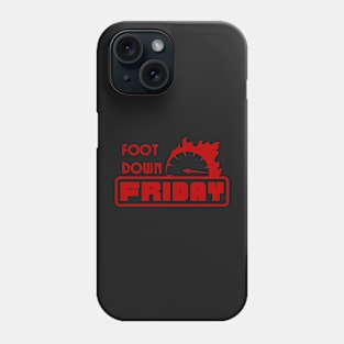 Foot Down Friday Phone Case