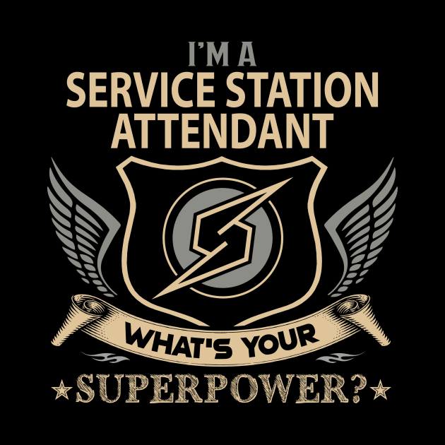 Service Station Attendant T Shirt - Superpower Gift Item Tee by Cosimiaart