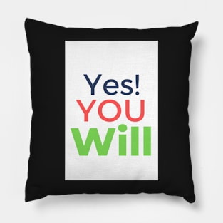 Yes! You Will Pillow