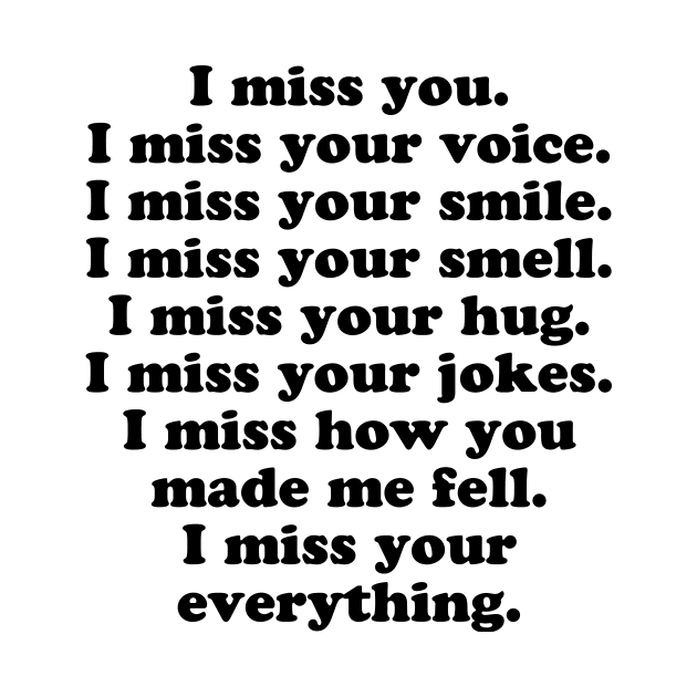 I Miss Your Everything by TheCosmicTradingPost