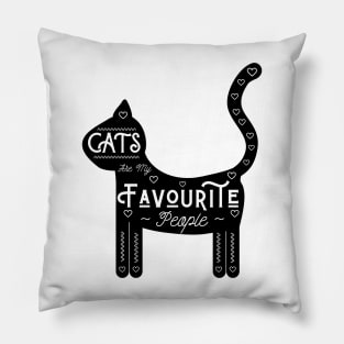 Cats Are My Favourite People - Black background, UK spelling Pillow