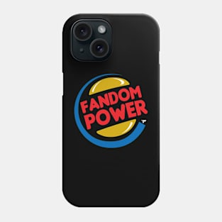 Fandom Power (Have it Your Way!) Phone Case