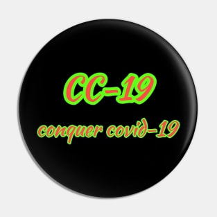 conquer covid-19 CC-19 Pin