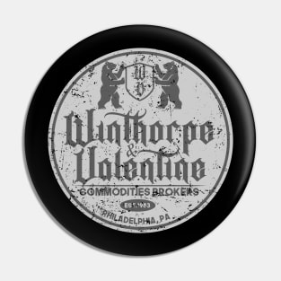 Winthorpe and Valentine Pin