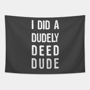 Dude Tapestry