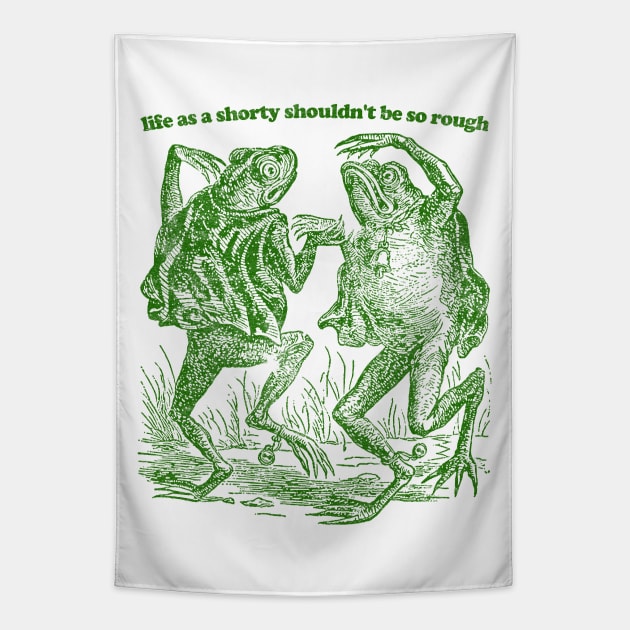 life as a shorty shouldn't be so rough / vintage style distressed design Tapestry by DankFutura