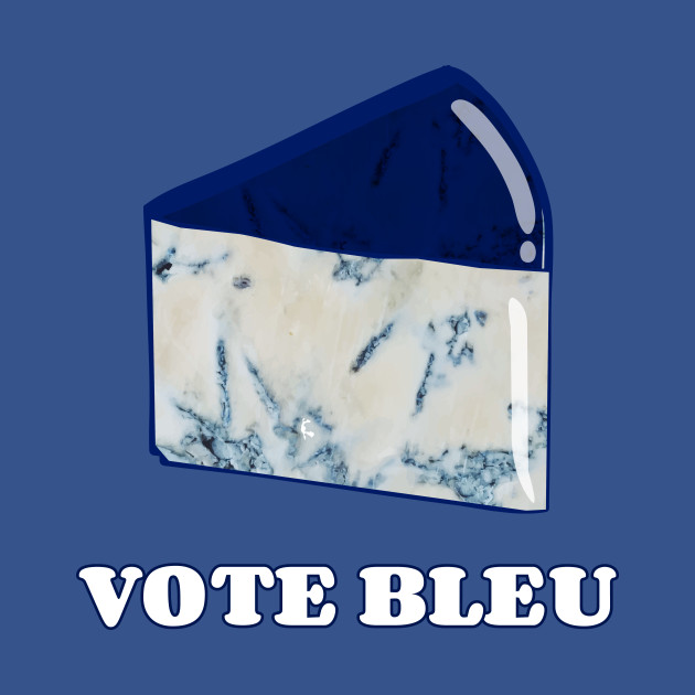 Discover Vote Blue Bleu Cheese - Cheese - T-Shirt