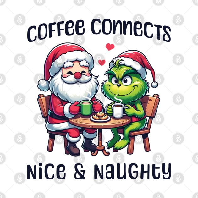 Coffee connects nice & naughty - Grinch & Santa by Kicosh