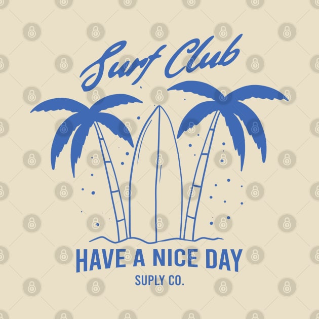 Surf Club Have a nice day by nefuku