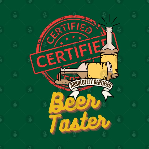 Absolutely Certified Beer Taster - Funny Beer by SEIKA by FP