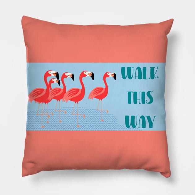 Flamingos Walk Funny They Walk That Way Pillow by ElsewhereArt