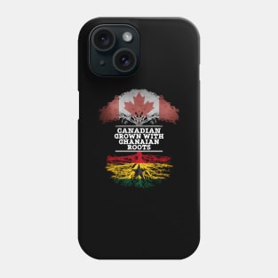 Canadian Grown With Ghanaian Roots - Gift for Ghanaian With Roots From Ghana Phone Case