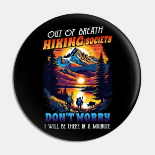 Retro Out of Breath Hiking Society Don't Worry I Be There Pin