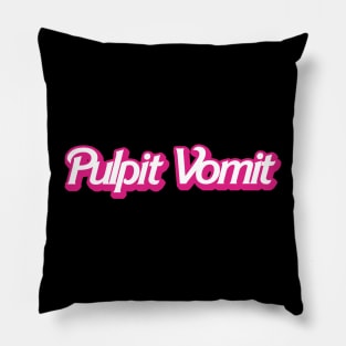 Pulpit Vomit Barbie Font Pillow