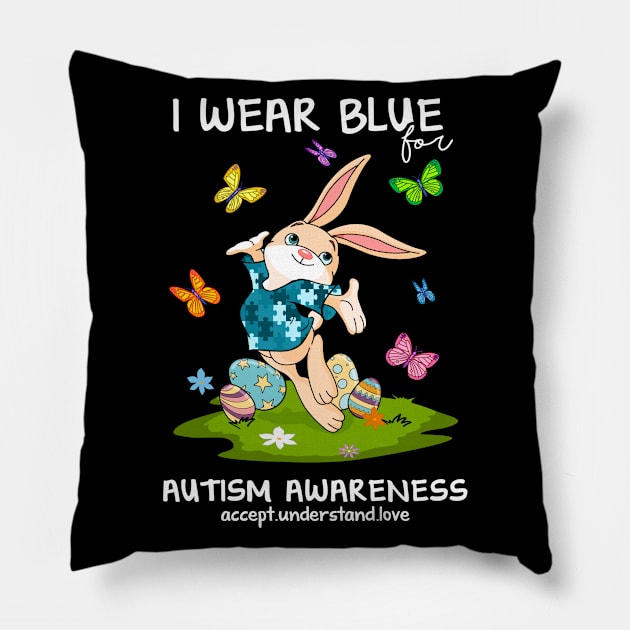 I Wear Blue For Autism Awareness Accept - Understand - Love Pillow by dreadtwank