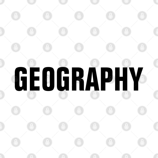 Geography Word - Simple Bold Text by SpHu24