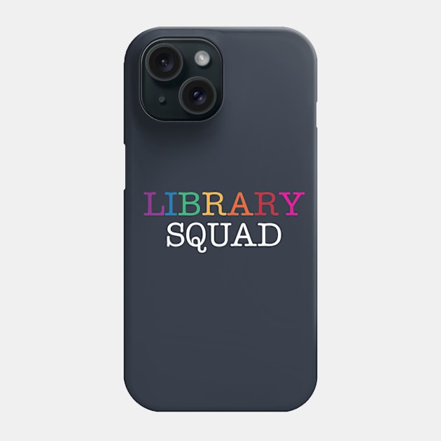 Library Squad Phone Case by angiedf28