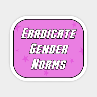 Eradicate Gender Norms Magnet